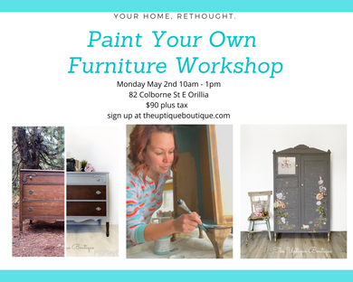 Paint Your Own Furniture Workshop May 2/2022 10am