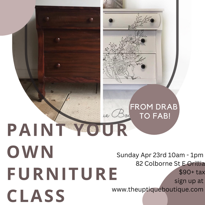 Paint Your Own Furniture Class Workshop Apr 23rd 2023