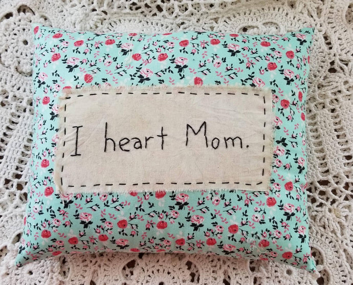 I heart Mom Pillow