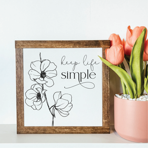 Keep Life Simple Framed Wood Sign