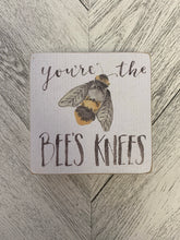 Load image into Gallery viewer, Bees knees sign